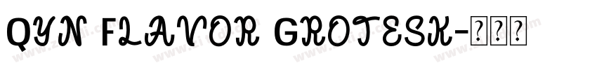 Qyn Flavor Grotesk字体转换